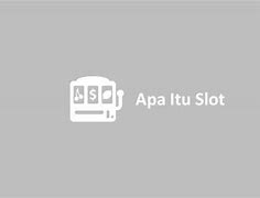 Arti Kata Slot Adalah